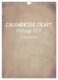 Calendrier Craft Vintage DIY (Calendrier mural 2027 DIN A4 horizontal), CALVENDO calendrier mensuel
