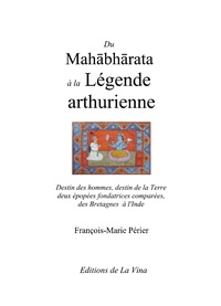 Du Mahabharata à la Légende arthurienne