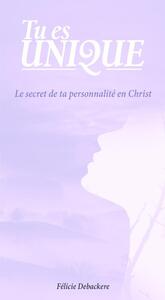 Tu es unique
