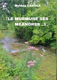 Le Murmure des Méandres