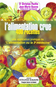L'ALIMENTATION CRUE EN 400 RECETTES