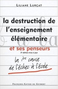 La destruction de l'enseignement élémentaire et ses penseurs