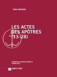 Les Actes des Apôtres (13-28)