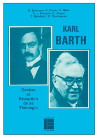 Karl Barth: genèse et réception de sa théologie