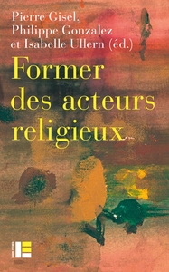 Former les acteurs du religieux