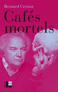 CAFES MORTELS