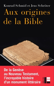 AUX ORIGINES DE LA BIBLE