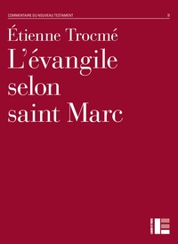 L'EVANGILE SELON SAINT MARC - COMMENTAIRE DU NOUVEAU TESTAMENT II, DEUXIEME SERIE