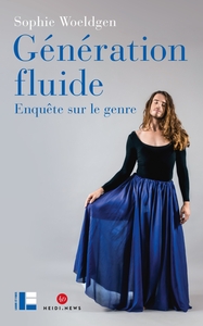 GENERATION FLUIDE - ENQUETE SUR LE GENRE