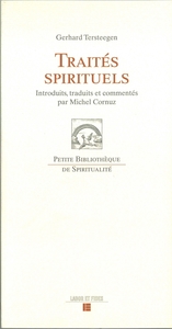 TRAITES SPIRITUELS - INTRODUITS, TRADUITS ET COMMENTES PAR MICHEL CORNUZ