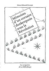 MEMOIRES D'UN CORSAIRE DUNKERQUOIS SOUS LA REVOLUTION