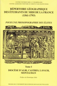 repertoire geographique des etudiants du midi de la france (1561-1793). tome i -