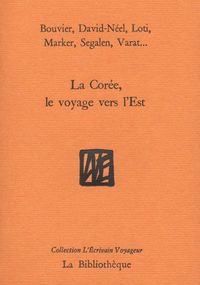 LA COREE, LE VOYAGE VERS L'EST