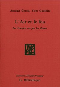 L' AIR ET LE FEU - LES FRANCAIS VUS PAR LES RUSSES