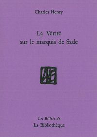 LA VERITE SUR LE MARQUIS DE SADE