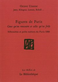 FIGURES DE PARIS - CEUX QU'ON RENCONTRE ET CELLES QU'ON FROLE