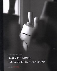 Saga de mode - 170 ans d'innovations