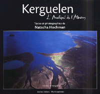 KERGUELEN L'ARCHIPEL DE L'ALBATROS