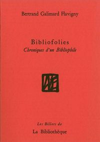 BIBLIOFOLIES - CHRONIQUES D'UN BIBLIOPHILE