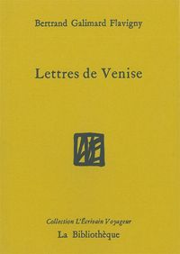 LETTRES DE VENISE