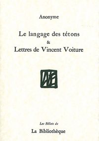 LE LANGAGE DES TETONS - SUIVI DE LETTRES DE VINCENT VOITURE