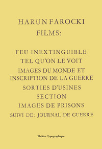 FILMS (Feu inextinguible, Images du monde, Tel qu'on le voit, etc.)