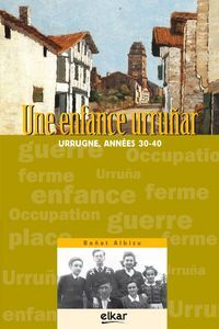 Une enfance urruñar - Urrugne, années 30-40