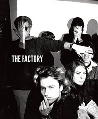 THE FACTORY: PHOTOGRAPHY AND THE WARHOL COMMUNITY /ANGLAIS