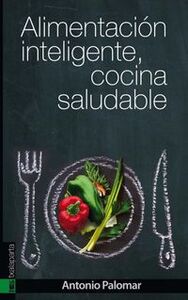 ALIMENTACION INTELIGENTE, COCINA SALUDABLE