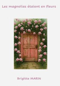 Les magnolias étaient en fleurs