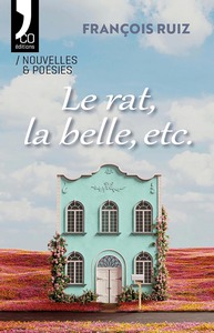 Le rat, la belle, etc.