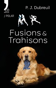 Fusions et trahisons