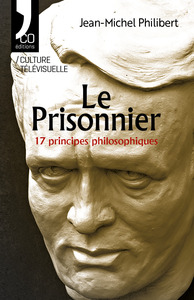 Le Prisonnier – 17 principes philosophiques
