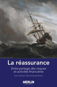 LA REASSURANCE : ENTRE PARTAGE DES RISQUES ET ACTIVITES FINANCIERES