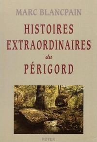 Histoires extraordinaires du Périgord