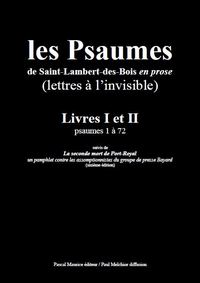 Les Psaumes de Saint-Lambert-des-Bois en prose : Livres I et II (psaumes 1 à 72)