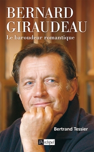 Bernard Giraudeau, le baroudeur romantique