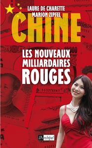 Chine. Les nouveaux milliardaires rouges