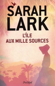 L'ILE AUX MILLE SOURCES
