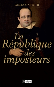 La république des imposteurs