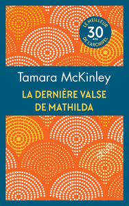 La dernière valse de Mathilda (opé 30 ans)