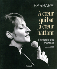 Barbara - À coeur qui bat, à coeur battant - L'intégrale des chansons