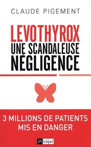 Levothyrox - Une scandaleuse négligence