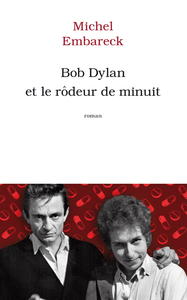 BOB DYLAN ET LE RODEUR DE MINUIT