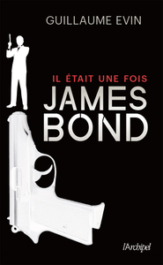 IL ETAIT UNE FOIS JAMES BOND