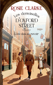 Les demoiselles d'Oxford Street - Tome 3 L'été des au revoir