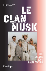 Le Clan Musk - Une galaxie sous haute tension