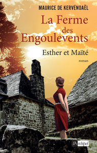 LA FERME DES ENGOULEVENTS - TOME 3 ESTHER ET MAITE