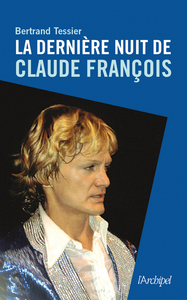 La dernière nuit de Claude Francois