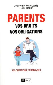 PARENTS : VOS DROITS, VOS OBLIGATIONS